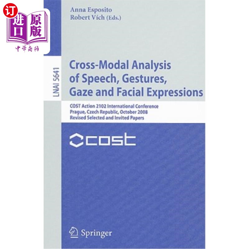 海外直订Cross-Modal Analysis of Speech, Gestures, Gaze and Facial Expressions: COST Acti 言语、手势、凝视和面部表情
