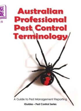 海外直订Australian Professional Pest Control Terminology: A Guide to Pest Management Rep 澳大利亚专业害虫防治术语：