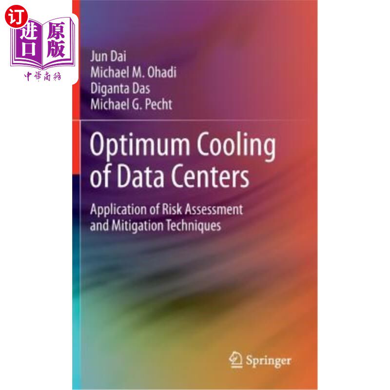 海外直订Optimum Cooling of Data Centers: Application of Risk Assessment and Mitigation T 数据中心的冷却:风险评估和