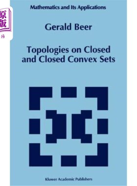 海外直订Topologies on Closed and Closed Convex Sets 闭凸集与闭凸集上的拓扑