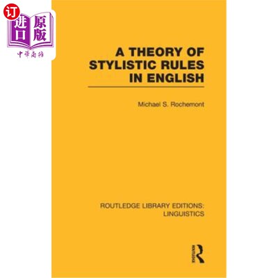海外直订A Theory of Stylistic Rules in English (Rle Linguistics a: General Linguistics) 英语文体规则理论（RLE语言学