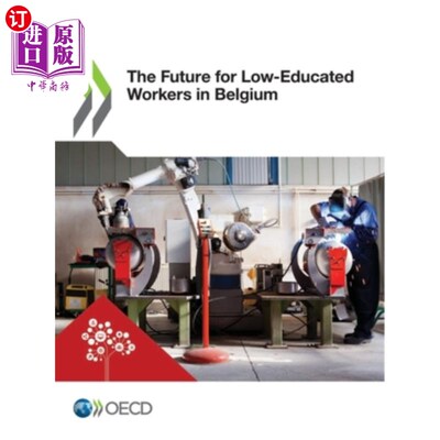 海外直订The Future for Low-Educated Workers in Belgium 比利时低教育程度工人的未来