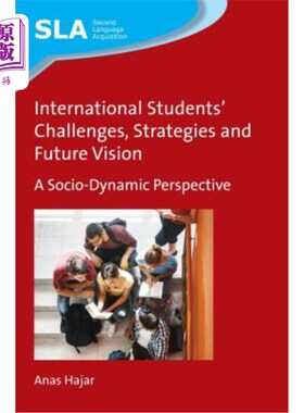 海外直订International Students' Challenges, Strategies and Future Vision: A Socio-Dynami 国际学生的挑战、策略和未来愿景