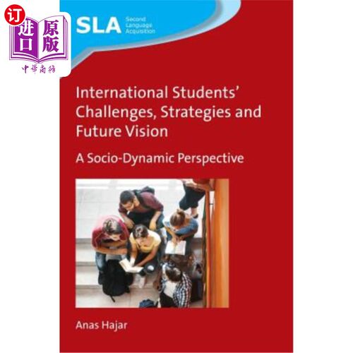 海外直订International Students' Challenges, Strategies and Future Vision: A Socio-Dynami 国际学生的挑战、策略和未来愿景