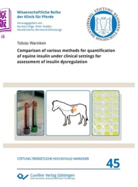 海外直订医药图书Comparison of various methods for quantification of equine insulin under clinica