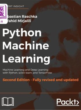 海外直订Python Machine Learning, Second Edition: Machine Learning and Deep Learning with python机器学习，第二版