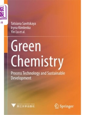 海外直订Green Chemistry: Process Technology and Sustainable Development 绿色化学:工艺技术与可持续发展
