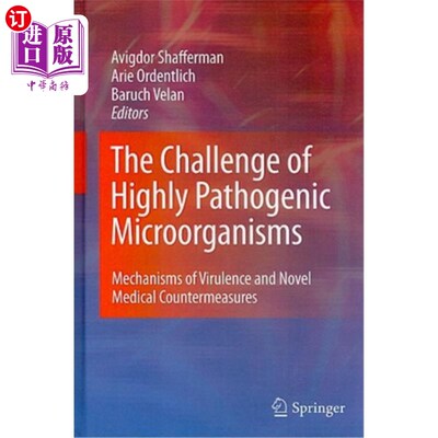 海外直订医药图书The Challenge of Highly Pathogenic Microorganisms: Mechanisms of Virulence and N 高致病性微生物的挑