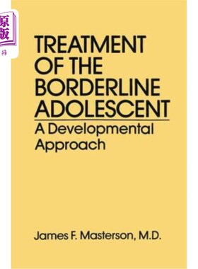 海外直订Treatment of the Borderline Adolescent: A Developmental Approach 边缘性青少年的治疗：一种发展途径