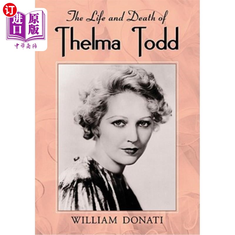 海外直订The Life and Death of Thelma Todd 塞尔玛·托德的生与死