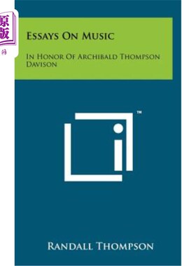 海外直订Essays on Music: In Honor of Archibald Thompson Davison 音乐随笔：纪念阿奇博尔德·汤普森·戴维森