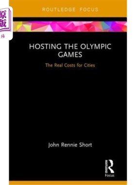 海外直订Hosting the Olympic Games: The Real Costs for Cities 举办奥运会：城市的真正成本