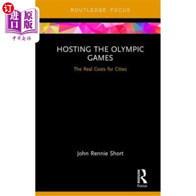 海外直订Hosting the Olympic Games: The Real Costs for Cities 举办奥运会：城市的真正成本