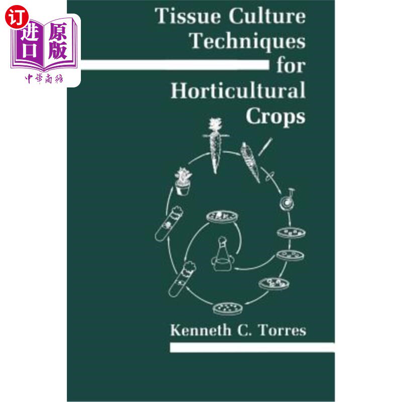海外直订Tissue Culture Techniques for Horticultural Crops 园艺作物组织培养技术