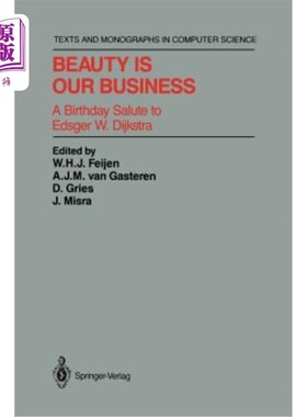 海外直订Beauty Is Our Business: A Birthday Salute to Edsger W. Dijkstra 美丽是我们的事业：向埃德斯格·W·迪克斯特拉致敬