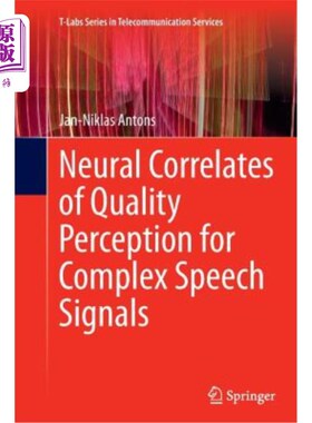 海外直订Neural Correlates of Quality Perception for Complex Speech Signals 复杂语音信号质量感知的神经相关