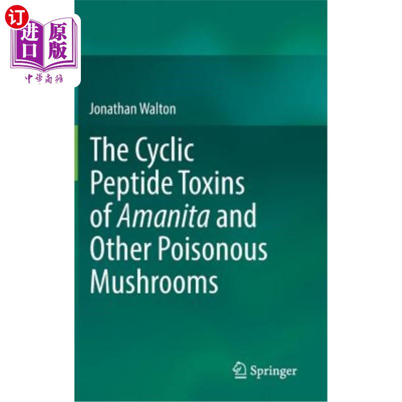 海外直订The Cyclic Peptide Toxins of Amanita and Other Poisonous Mushrooms 鹅膏菌和其他毒蕈的环肽毒素