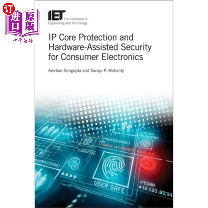 海外直订IP Core Protection and Hardware-Assisted Security for Consumer Electronics 消费类电子产品的IP核保护和硬件辅