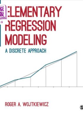 海外直订Elementary Regression Modeling: A Discrete Approach 基本回归建模：一种离散方法