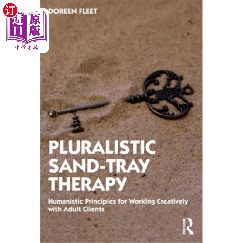 海外直订Pluralistic Sand-Tray Therapy: Humanistic Principles for Working Creatively with 多元沙盘疗法:与成人客户创