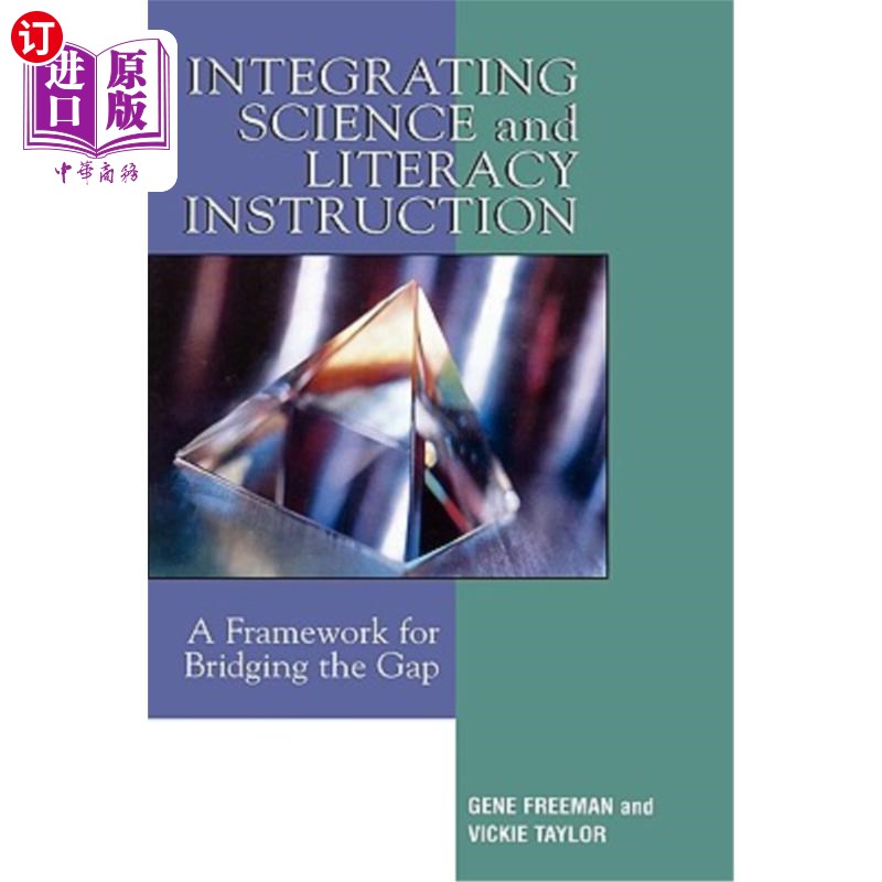 海外直订Integrating Science and Literacy Instruction: A Framework for Bridging the Gap 整合科学和识字教学:弥合差距