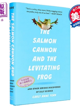 预售 鲑鱼大炮和悬浮青蛙 滑稽科学的重大发现 英文原版 The Salmon Cannon and the Levitating Frog Anne York【中商原版】