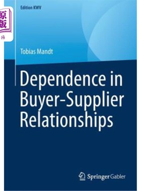海外直订Dependence in Buyer-Supplier Relationships 对买卖关系的依赖