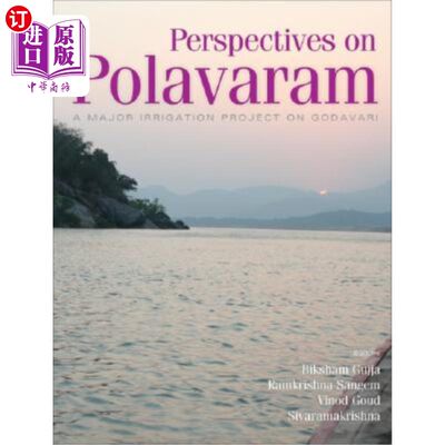 海外直订Perspectives on Polavaram: A Major Irrigation Project on Godavari 对Polavaram的看法:哥达瓦里的一个主要灌溉