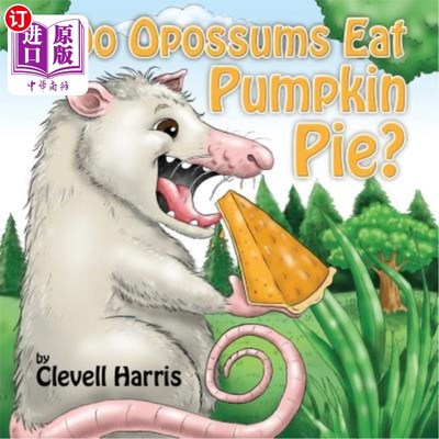 海外直订Do Opossums Eat Pumpkin Pie? 负鼠吃南瓜派吗？