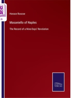 海外直订Masaniello of Naples: The Record of a Nine-Days' Revolution 那不勒斯的马萨内洛:九天革命的记录