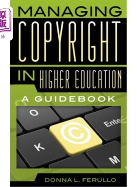 海外直订Managing Copyright in Higher Education: A Guidebook 高等教育版权管理指南