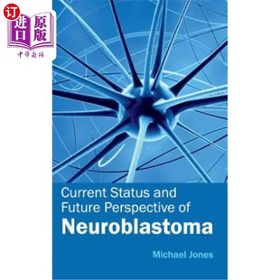 Future 现状与展望 Status 神经母细胞瘤 海外直订医药图书Current Neuroblastoma Perspective and