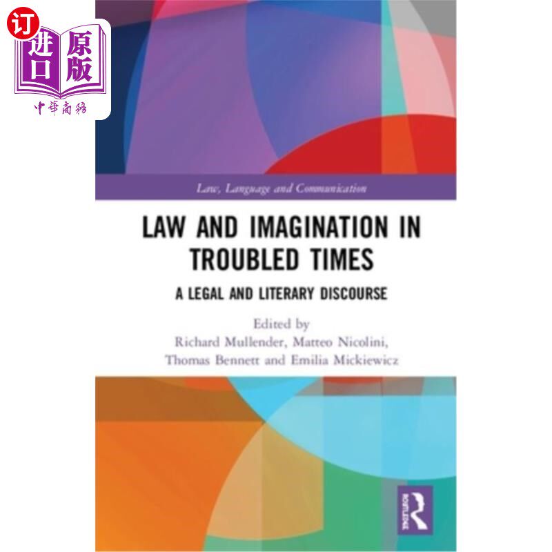 海外直订Law and Imagination in Troubled Times: A Legal and Literary Discourse 动乱时期的法律与想象:法律与文学话语