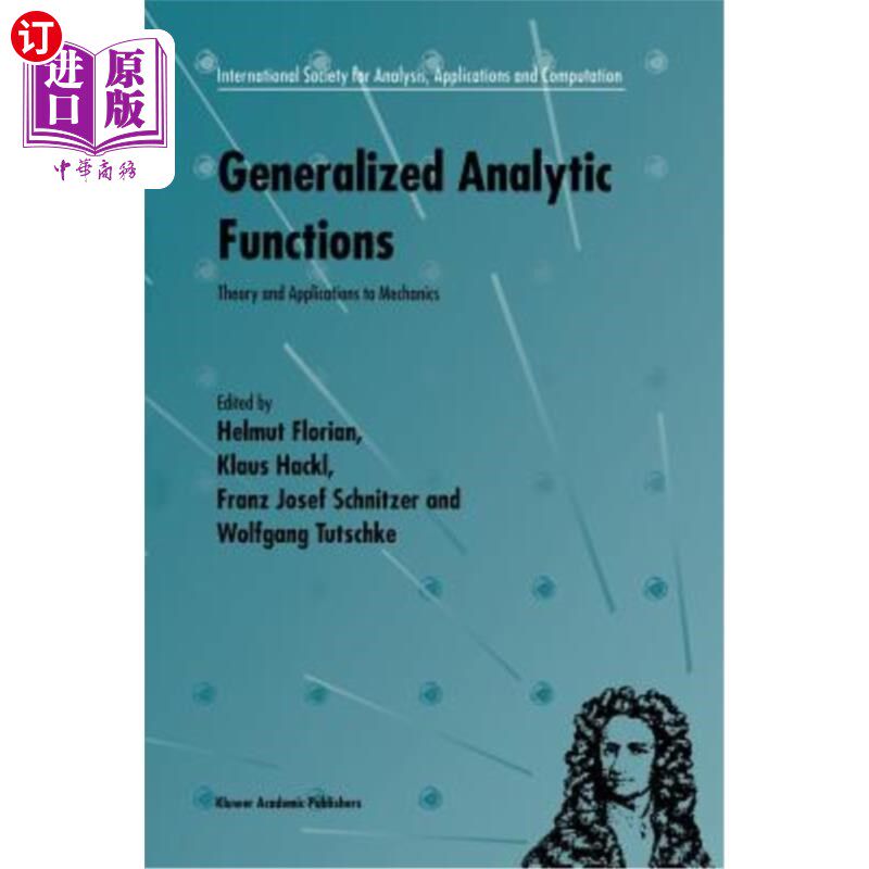 海外直订Generalized Analytic Functions: Theory and Applications to Mechanics 广义解析函数：理论与力学应用