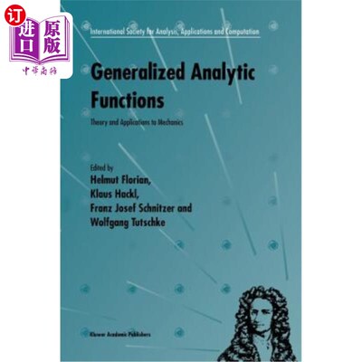 海外直订Generalized Analytic Functions: Theory and Applications to Mechanics 广义解析函数：理论与力学应用