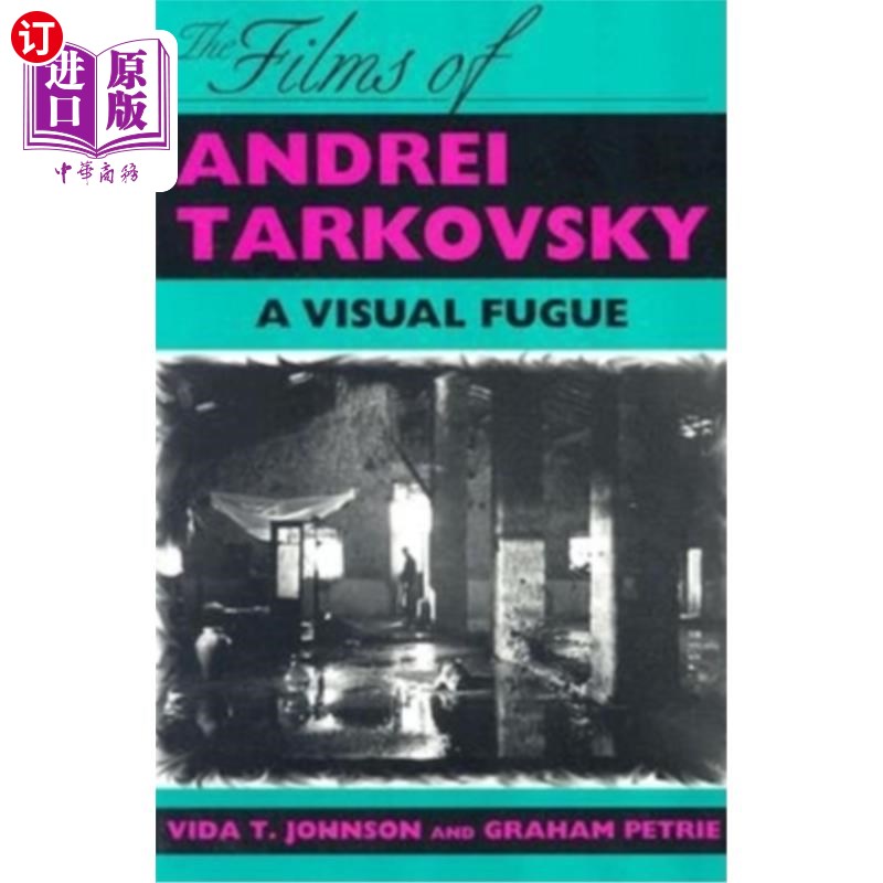 海外直订The Films of Andrei Tarkovsky: A Visual Fugue 安德烈·塔尔科夫斯基的电影：视觉赋格曲