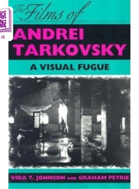 海外直订The Films of Andrei Tarkovsky: A Visual Fugue 安德烈·塔尔科夫斯基的电影：视觉赋格曲