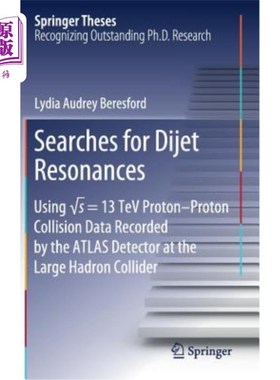 海外直订Searches for Dijet Resonances: Using √s = 13 TeV Proton-Proton Collision D 搜索Dijet共振：使用