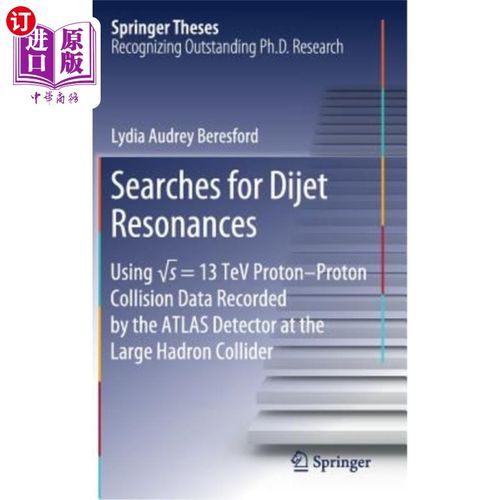 海外直订Searches for Dijet Resonances: Using √s = 13 TeV Proton-Proton Collision D 搜索Dijet共振：使用