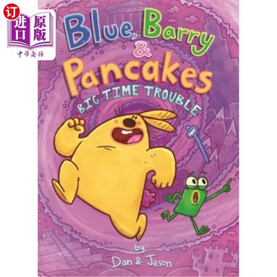 海外直订Blue, Barry & Pancakes: Big Time Trouble Blue, Barry & pancake:大麻烦