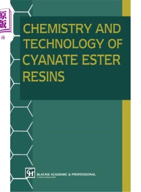 海外直订Chemistry and Technology of Cyanate Ester Resins 氰酸酯树脂的化学与工艺