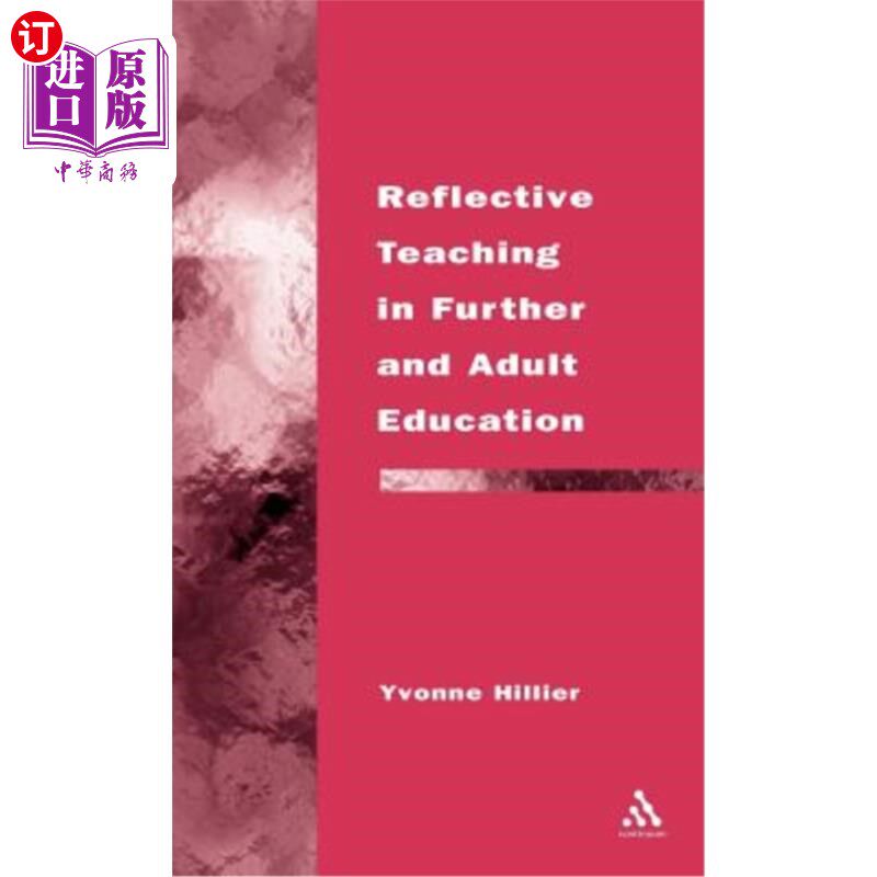 海外直订Reflective Teaching in Further and Adult Education 继续教育和成人教育中的反思性教学