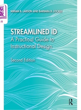 海外直订Streamlined Id: A Practical Guide to Instructional Design 精简的Id:教学设计的实用指南