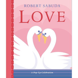 立体书 表达爱 Love A Pop-up Celebration 英文原版 儿童绘本 立体玩具书 亲子读物 精装 精美立体礼品书礼物书【中商原版】
