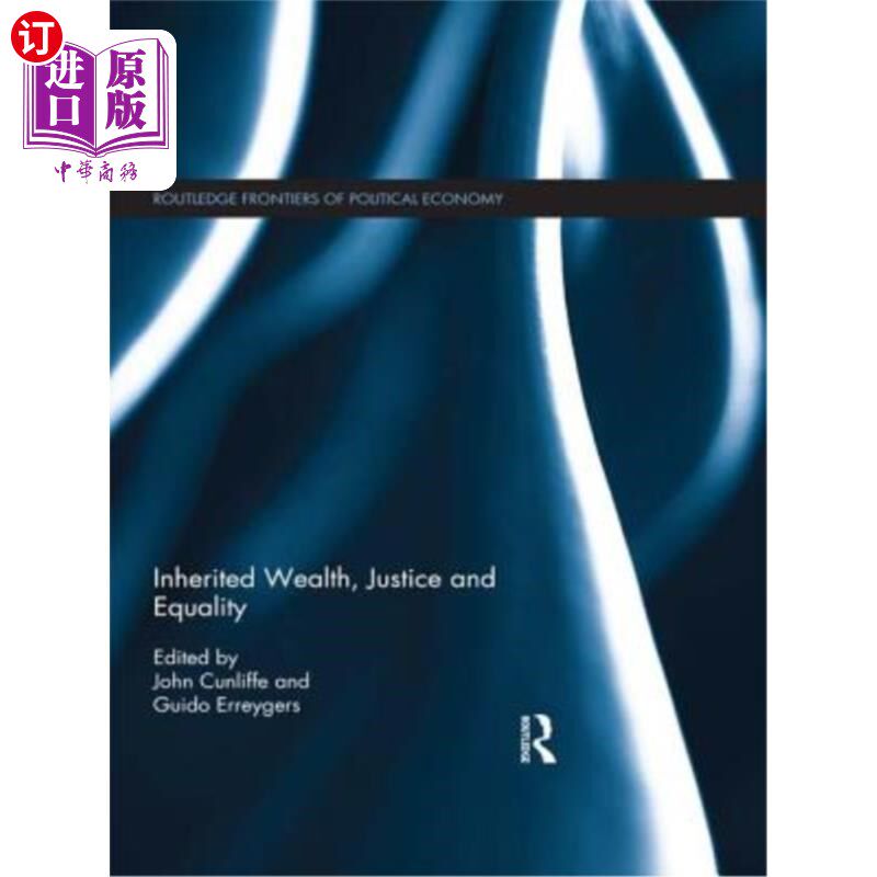 海外直订Inherited Wealth, Justice and Equality 继承的财富、正义和平等