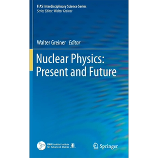 现货 原子核物理学 现状与未来 第1版 Nuclear Physics Present and Future 英文原版 Walter Greiner  【中商原版】