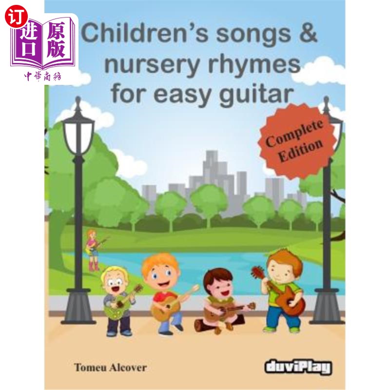 海外直订Children's Songs & Nursery Rhymes for Easy Guitar, Complete Edition. 儿童歌曲和童谣简易吉他，完整版。