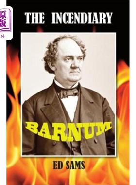 海外直订The Incendiary Barnum 燃烧的巴纳姆