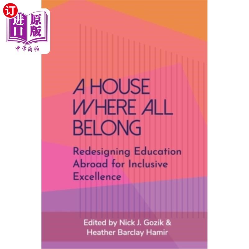 海外直订A House Where All Belong: Redesigning Education Abroad for Inclusive Excellence 一个属于所有人的房子:重新设