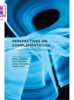 海外直订Perspectives on Complementation: Structure, Variation and Boundaries 互补观：结构、变异和边界